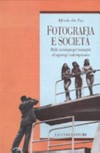 Fotografia e società : dalla sociologia per immagini al reportage contemporaneo /