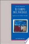 Il corpo del sociale : appunti per una sociologia esistenziale /