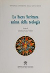 La Sacra Scrittura, anima della teologia : atti del IV Simposio internazionale della Facoltà di teologia.