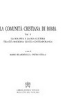 La comunità cristiana di Roma : la sua vita e la sua cultura tra età moderna ed età contemporanea /