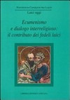 Ecumenismo e dialogo interreligioso : il contributo dei fedeli laici : seminario di studio, Vaticano, 22-23 giugno 2001.