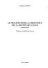 Le Figlie di Maria Ausiliatrice nella società italiana (1900-1922) : percorsi e problemi di ricerca /