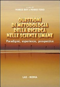 Questioni di metodologia della ricerca nelle scienze umane : paradigmi, esperienze, prospettive /