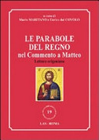 Le parabole del regno nel commento a Matteo : lettura origeniana /
