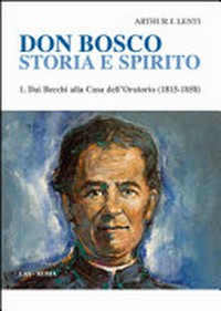Don Bosco : storia e spirito /