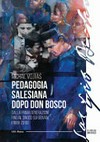 Pedagogia salesiana dopo don Bosco : dalla prima generazione fino al Sinodo sui giovani (1888-2018) /