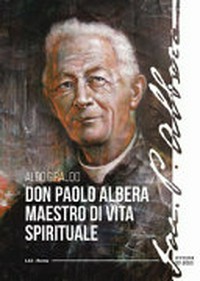 Don Paolo Albera maestro di vita spirituale /