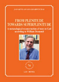 From plenitude towards superplenitude : a metaxological reconstruction of ways to God according to William Desmond /