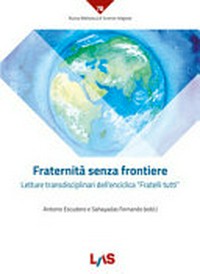 Fraternità senza frontiere : letture transdisciplinari dell'enciclica "Fratelli tutti" /