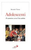 Adolescenti : il cammino verso l'età adulta /