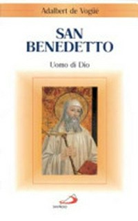 San Benedetto : uomo di Dio /