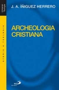 Archeologia cristiana /
