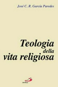 Teologia della vita religiosa /