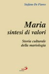 Maria sintesi di valori : storia culturale della mariologia /