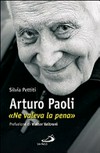 Arturo Paoli : ne valeva la pena /