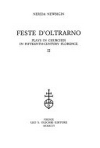 Feste d'Oltrarno : plays in churches in Fifteenth-Century Florence /