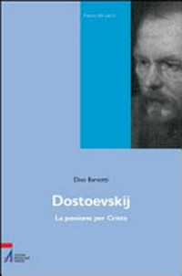 Dostoevskij : la passione per Cristo /