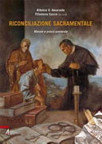 Riconciliazione sacramentale : morale e prassi pastorale /