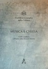 Musica e Chiesa : culto e cultura a 50 anni dalla Musicam Sacram : Roma, 2-4 marzo 2017 /