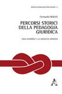 Percorsi storici della pedagogia giuridica : Vico, Rosmini e la dignitas hominis /