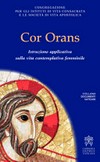 Cor Orans : istruzione applicativa della Costituzione apostolica Vultum Dei quaerere sulla vita contemplativa femminile /