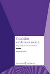 Disabilità e relazioni sociali : temi e sfide per l'azione educativa /
