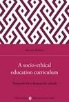 A socio-ethical education curriculum : proposals for a democratic school /