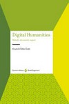 Digital humanities: metodi, strumenti, saperi /