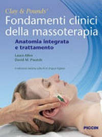 Clay & Pounds' Fondamenti clinici della massoterapia : anatomia integrata e trattamento /