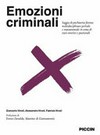 Emozioni criminali : saggio di psichiatria forense multidisciplinare peritale e trattamentale in tema di stati emotivi e passionali /