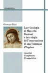 La cristologia di Marcello Bordoni e la teologia dell'incarnazione di san Tommaso d'Aquino : analisi, confronto, prospettive /