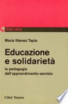 Educazione e solidarietà : la pedagogia dell'apprendimento-servizio /