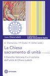 La Chiesa sacramento di unità : il Concilio Vaticano II e il carisma dell'unità di Chiara Lubich /