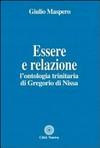 Essere e relazione : l'ontologia trinitaria di Gregorio di Nissa /