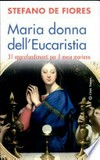 Maria donna dell'eucaristia : 31 approfondimenti per il mese mariano /