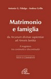 Matrimonio e famiglia : da Arcanum Divinae Sapientiae ad Amoris laetitia : il magistero tra continuità e discontinuità : testi e commenti /