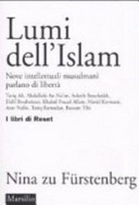 Lumi dell'islam : nove intellettuali musulmani parlano di libertà /