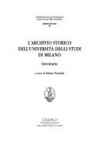 L'archivio storico dell'Università degli studi di Milano : inventario /