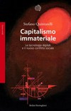 Capitalismo immateriale : le tecnologie digitali e il nuovo conflitto sociale /