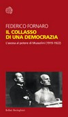 Il collasso di una democrazia : l'ascesa al potere di Mussolini (1919-1922) /