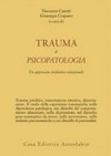 Trauma e psicopatologia : un approccio evolutivo-relazionale /