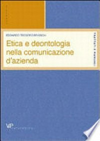 Etica e deontologia nella comunicazione d'azienda /