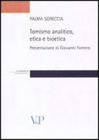 Tomismo analitico, etica e bioetica /