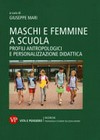 Maschi e femmine a scuola : profili antropologici e personalizzazione didattica /
