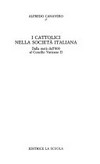 I cattolici nella società italiana : dalla metà dell'800 al Concilio Vaticano II /