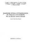 Nazione, etnia, cittadinanza in Italia e in Europa : per un discorso storico-culturale /