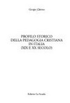 Profilo storico della pedagogia cristiana in Italia : (XIX e XX secolo) /