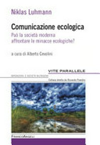 Comunicazione ecologica : può la società moderna affrontare le minacce ecologiche? /