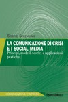 La comunicazione di crisi e i social media : principi, modelli teorici e applicazioni pratiche /
