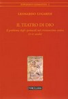 Il teatro di Dio : il problema degli spettacoli nel cristianesimo antico (II-IV secolo) /